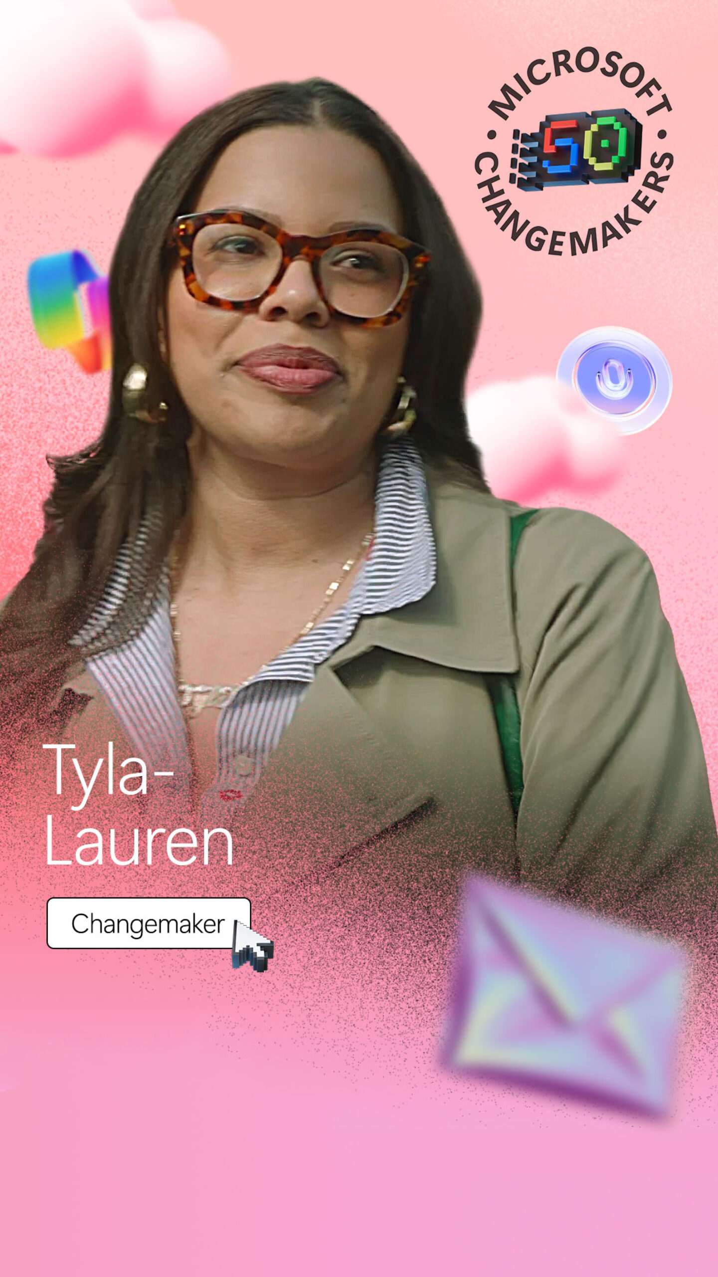 A person in glasses and a coat stands against a pink background with Microsoft Changemakers graphics, including a speech bubble and envelope icon. The name "Tyla-Lauren" and "Changemaker" are displayed.